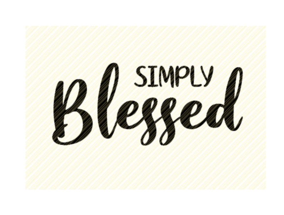 Download Simply Blessed Quote Graphic - Premium Resources